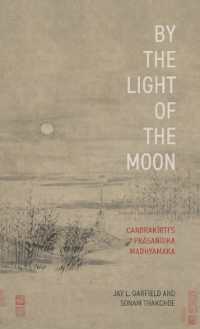 By the Light of the Moon : CandrakÄ«rtiâs PrÄsaá¹gika Madhyamaka