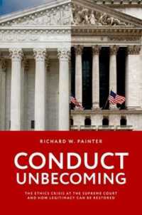 Conduct Unbecoming : The Ethics Crisis at the Supreme Court and How Legitimacy Can be Restored