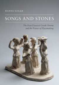 Songs and Stones : The Post-Classical Greek Chorus and the Power of Placemaking