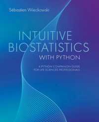 Intuitive Biostatistics with Python : A Python Companion Guide for Life Sciences Professionals