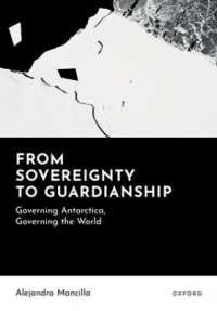 From Sovereignty to Guardianship : Governing Antarctica, Governing the World