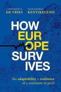 欧州はいかに生き残るか<br>How Europe Survives : The Adaptability and Resilience of a Continent in Peril
