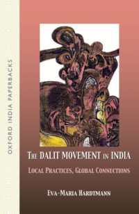 The Dalit Movement in India : Local Practices, Global Connections