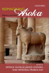 アショーカ王の記憶と歴史<br>Reimagining Asoka : Memory and History