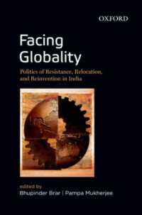 Facing Globality : Politics of Resistance, Relocation, and Reinvention in India
