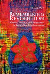 Remembering Revolution : Gender, Violence, and Subjectivity in India's Naxalbari Movement