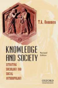 Ｔ．Ｋ．オーメン著／知識と社会：社会学と社会人類学（改訂版）<br>Knowledge and Society : Situating Sociology and Social Anthropology, Revised Edition (Collected Essays)