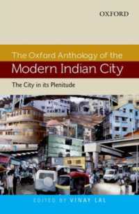 The Oxford Anthology of the Modern Indian City : Volume I: The City in its Plenitude