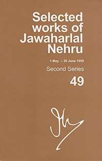 Selected Works of Jawaharlal Nehru (1 May-30 June 1959) : Second series, Vol. 49 (Selected Works of Jawaharlal Nehru)