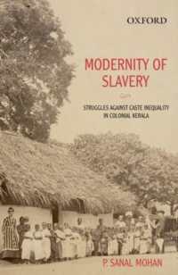Modernity of Slavery : Struggles against Caste Inequality in Colonial Kerala