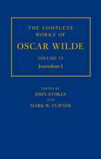 オスカー・ワイルド全集（全９巻）第６巻：ジャーナリズム１<br>The Complete Works of Oscar Wilde: Volume VI: Journalism I (The Complete Works of Oscar Wilde)