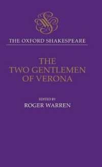 オックスフォード版シェイクスピア全集：『ヴェローナの二人の紳士』<br>The Oxford Shakespeare: The Two Gentlemen of Verona (The Oxford Shakespeare)