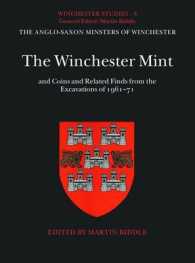 The Winchester Mint: And Coins and Related Finds from the Excavations of 1961-71 (Winchester Studies") 〈8〉