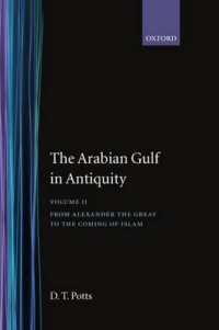 The Arabian Gulf in Antiquity: Volume II: from Alexander the Great to the Coming of Islam (The Arabian Gulf in Antiquity)