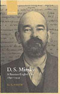 D. S. Mirsky : A Russian-English Life, 1890-1939