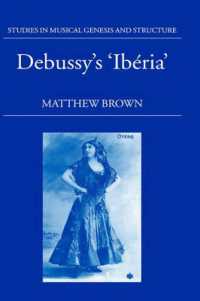Debussy's 'Ibéria' (Studies in Musical Genesis, Structure & Interpretation)