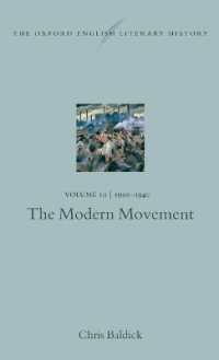 新オックスフォード版　英文学史　第１０巻：モダニズム運動（１９１０－１９４０年）<br>The Oxford English Literary History: Volume 10: 1910-1940: the Modern Movement (The Oxford English Literary History)