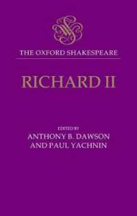 オックスフォード版シェイクスピア『リチャード２世』<br>The Oxford Shakespeare : Richard II (The Oxford Shakespeare)