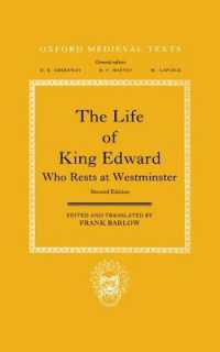 The Life of King Edward who rests at Westminster : Attributed to a Monk of Saint-Bertin (Oxford Medieval Texts) （2ND）