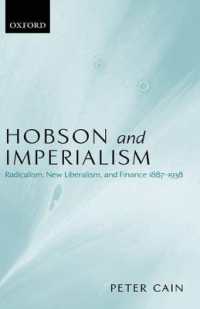 Hobson and Imperialism : Radicalism, New Liberalism, and Finance 1887-1938