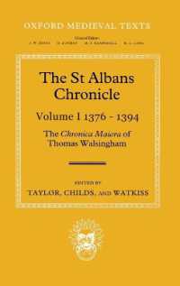 The St Albans Chronicle : The Chronica maiora of Thomas Walsingham: Volume I 1376-1394 (Oxford Medieval Texts)