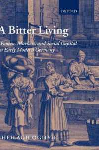 A Bitter Living : Women, Markets, and Social Capital in Early Modern Germany