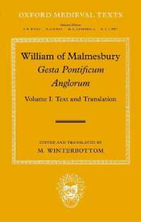 ウィリアム・オヴ・マームズベリー著／イギリス司教史１<br>William of Malmesbury: Gesta Pontificum Anglorum, the History of the English Bishops : Volume I: Text and Translation (Oxford Medieval Texts)