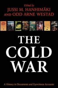 記録文書と目撃証言から辿る冷戦史<br>The Cold War : A History in Documents and Eyewitness Accounts