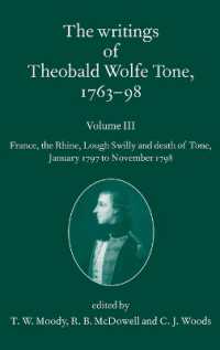 The Writings of Theobald Wolfe Tone 1763-98, Volume 3 : France, the Rhine, Lough Swilly and Death of Tone (January 1797 to November 1798)