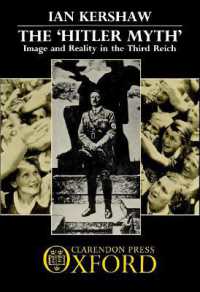 The `Hitler Myth' : Image and Reality in the Third Reich