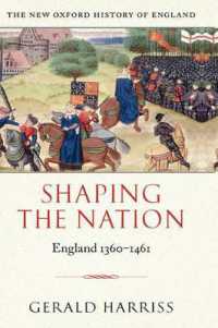 イングランド国家の創生１３６０－１４６１年<br>Shaping the Nation : England 1360-1461 (New Oxford History of England)