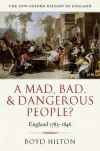 新オックスフォード版イングランド史1783-1846年：凶悪で危険な人々？<br>A Mad, Bad, and Dangerous People?