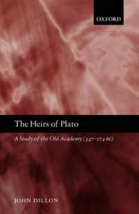 プラトンの後継者たち：旧アカデミー研究<br>The Heirs of Plato : A Study of the Old Academy (347-274 BC)