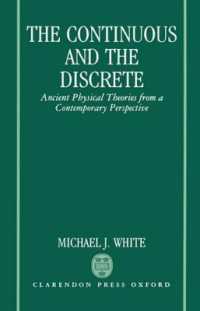 The Continuous and the Discrete : Ancient Physical Theories from a Contemporary Perspective