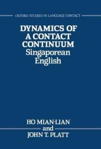 Dynamics of a Contact Continuum : Singaporean English (Oxford Studies in Language Contact)
