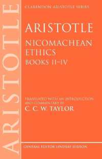 アリストテレス『ニコマコス倫理学』第２－４巻（英訳）<br>Aristotle: Nicomachean Ethics, Books II--IV : Translated with an introduction and commentary (Clarendon Aristotle Series)