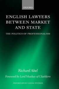 イギリスの法曹：プロフェッショナリズムの課題<br>English Lawyers between Market and State : The Politics of Professionalism (Oxford Socio-legal Studies)