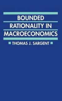 Ｔ．Ｊ．サージェント著／マクロ経済学における限定合理性<br>Bounded Rationality in Macroeconomics : The Arne Ryde Memorial Lectures