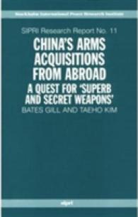 China's Arms Acquisitions from Abroad : A Quest for `Superb and Secret Weapons' (Sipri Research Reports)