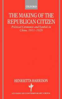 The Making of the Republican Citizen : Political Ceremonies and Symbols in China 1911-1929 (Studies on Contemporary China)
