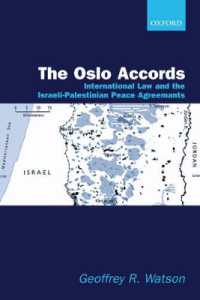 The Oslo Accords : International Law and the Israeli-Palestinian Peace Agreements