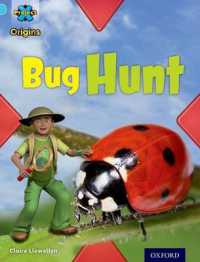 Project X Origins: Light Blue Book Band, Oxford Level 4: Bugs: Bug