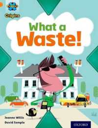 Project X Origins: Orange Book Band， Oxford Level 6: What a Waste: What a Waste! (Project X Origins)
