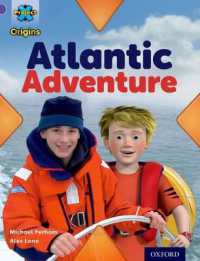 Project X Origins: Purple Book Band， Oxford Level 8: Water: Atlantic Adventure (Project X Origins)