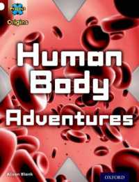 Project X Origins: White Book Band， Oxford Level 10: Journeys: Human Body Adventures (Project X Origins)