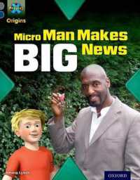 Project X Origins: Grey Book Band， Oxford Level 14: in the News: Micro Man Makes Big News (Project X Origins)