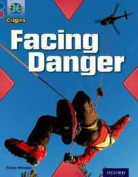 Project X Origins: Dark Blue Book Band, Oxford Level 15: Endangered: Facing Danger (Project X Origins) -- Paperback / softback