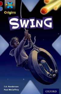 Project X Origins: Dark Red Book Band， Oxford Level 17: Extreme: Swing (Project X Origins)
