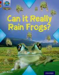 Project X Origins: Dark Red Book Band, Oxford Level 18: Unexplained: Can it Really Rain Frogs? (Project X Origins) -- Paperback / softback