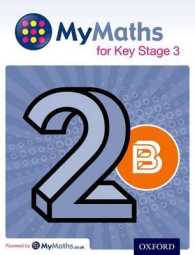 MyMaths for Key Stage 3: Student Book 2B (Mymaths for Key Stage 3)